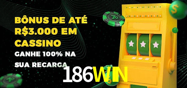 186WIN melhor bônus de depósito