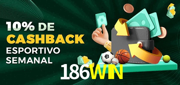 10% de bônus de cashback na 186WIN